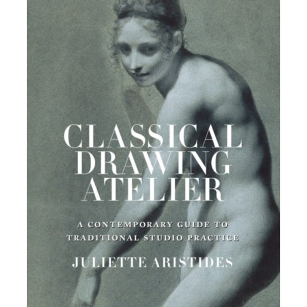 Classical Drawing Atelier (inbunden, eng)