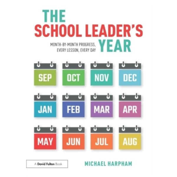 The School Leader’s Year (häftad, eng)