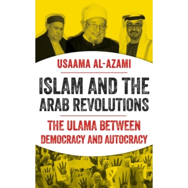 Islam and the Arab Revolutions (häftad, eng)