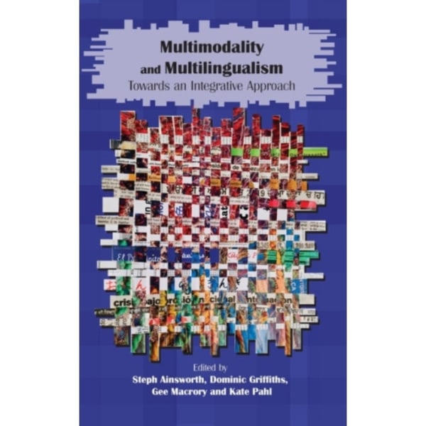 Multimodality and Multilingualism (inbunden, eng)