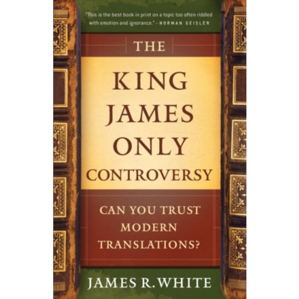 The King James Only Controversy – Can You Trust Modern Translations? (häftad, eng)