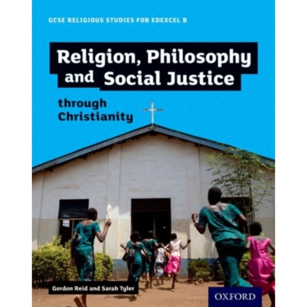 GCSE Religious Studies for Edexcel B: Religion, Philosophy and Social Justice through Christianity (häftad, eng)