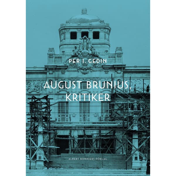 August Brunius, kritiker (inbunden)