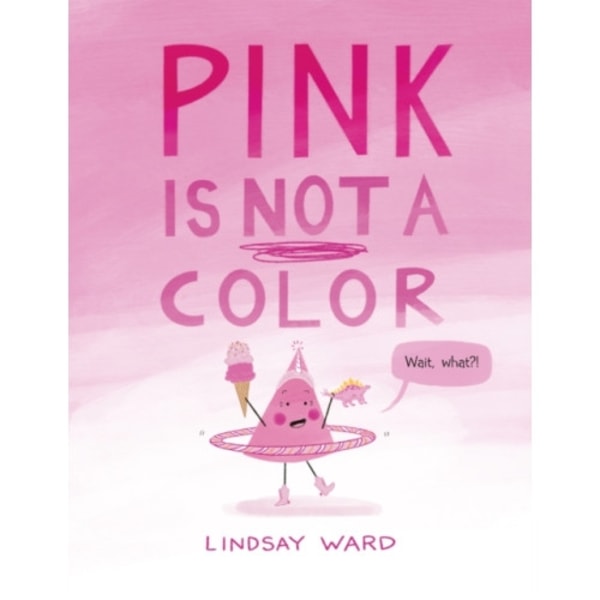 Pink Is Not a Color (inbunden, eng)