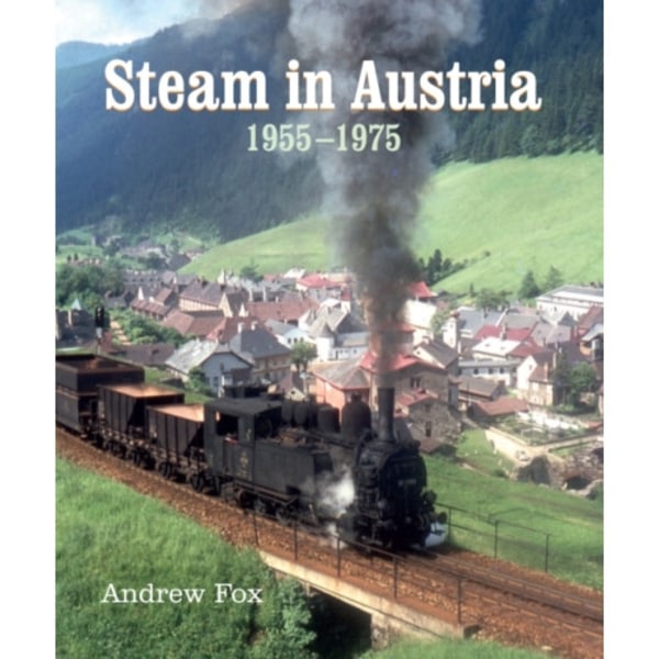 Steam in Austria (inbunden, eng)