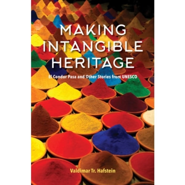 Making Intangible Heritage (häftad, eng)