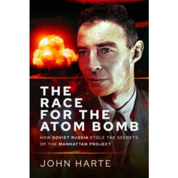 The Race for the Atom Bomb (inbunden, eng)