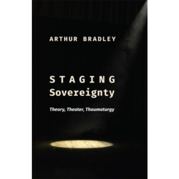Staging Sovereignty (häftad, eng)