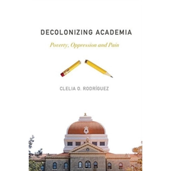 Decolonizing Academia (häftad, eng)