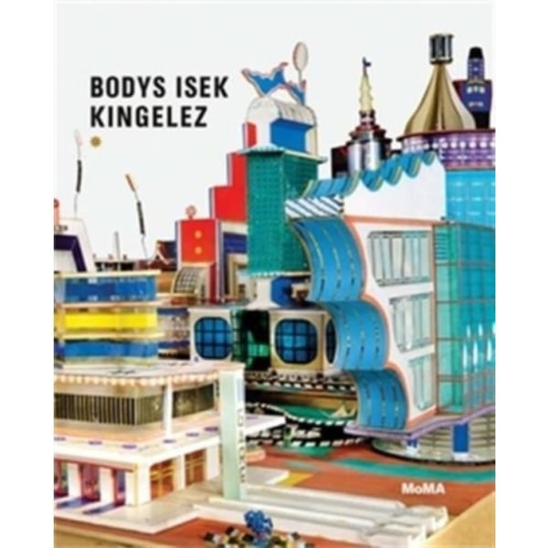 Bodys Isek Kingelez (inbunden, eng)