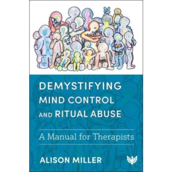 Demystifying Mind Control and Ritual Abuse (häftad, eng)