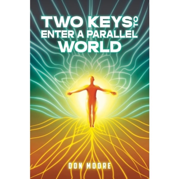Two Keys to Enter a Parallel World (häftad, eng)