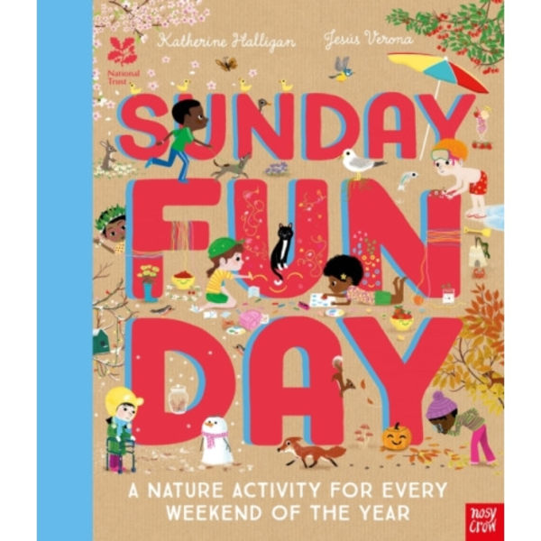 National Trust: Sunday Funday: A Nature Activity for Every Weekend of the Year (inbunden, eng)
