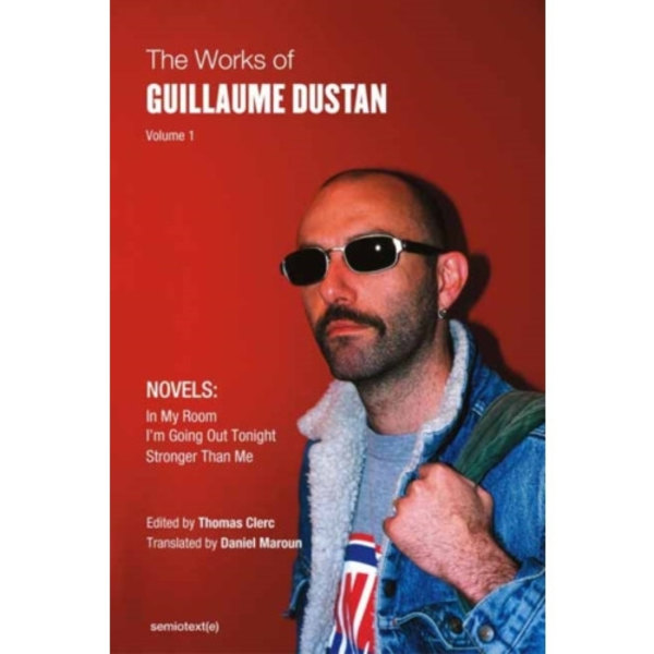 The Works of Guillaume Dustan, Volume 1 (häftad, eng)