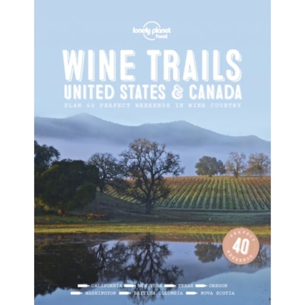 Lonely Planet Wine Trails - USA & Canada (inbunden, eng)