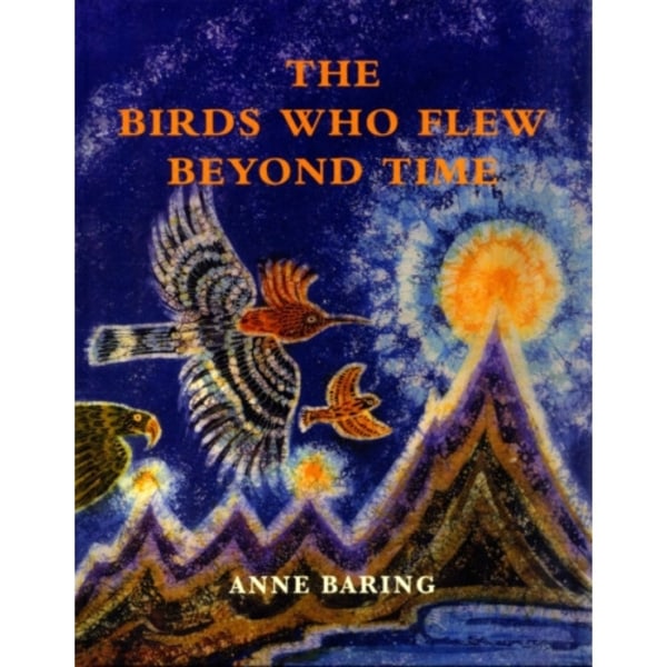 The Birds Who Flew Beyond Time (inbunden, eng)