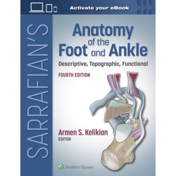 Sarrafian's Anatomy of the Foot and Ankle (inbunden, eng)