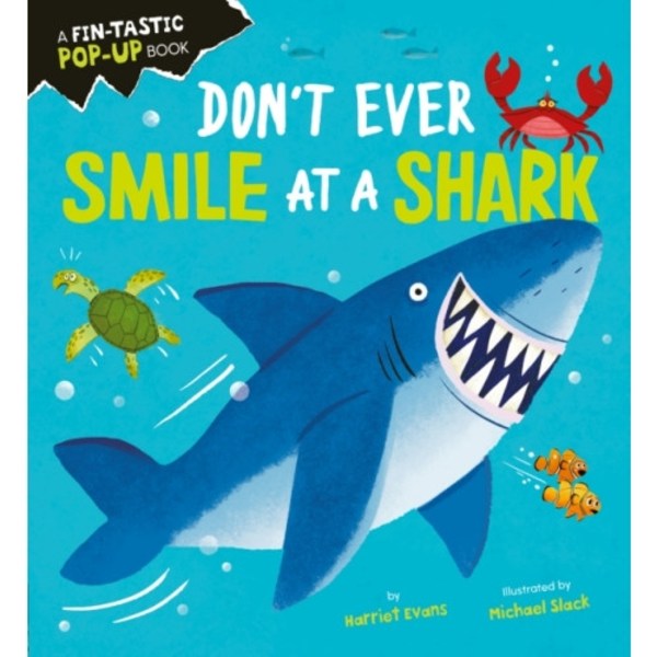 Don't Ever Smile at a Shark (inbunden, eng)