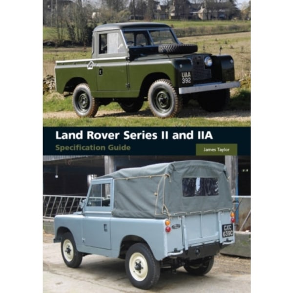 Land Rover Series II and IIA Specification Guide (inbunden, eng)
