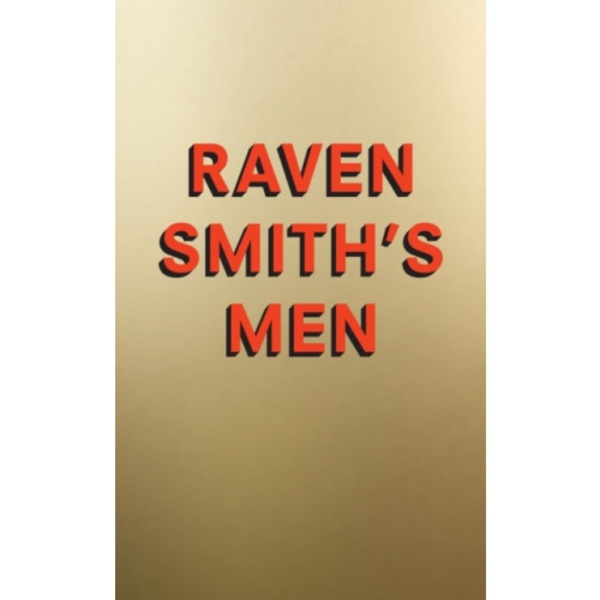 Raven Smith’s Men (inbunden, eng)