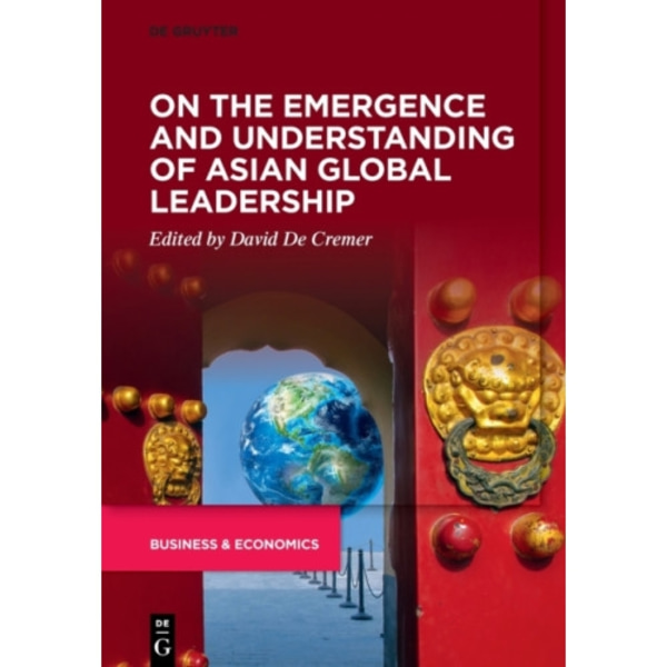 On the Emergence and Understanding of Asian Global Leadership (häftad, eng)