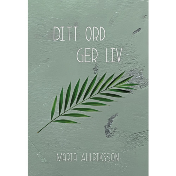 Ditt ord ger liv (inbunden)