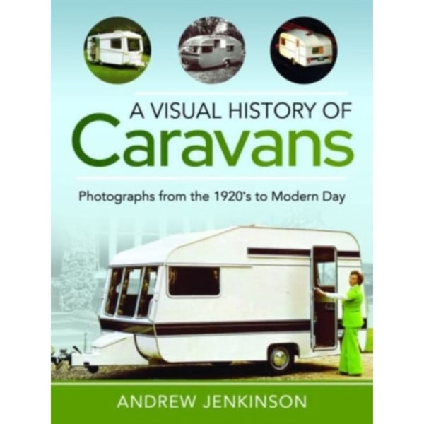 A Visual History of Caravans (inbunden, eng)