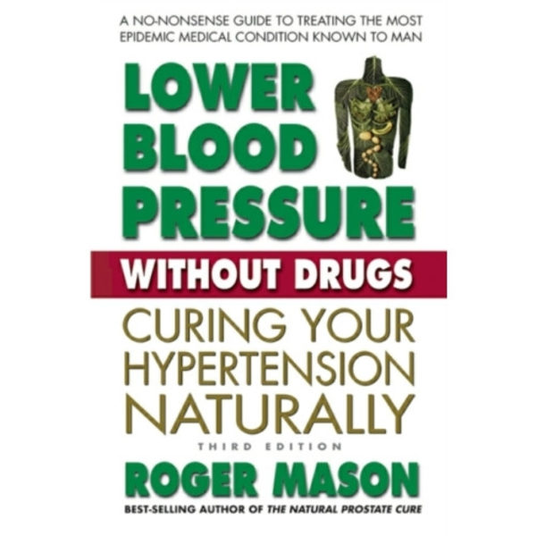Lower Blood Pressure without Drugs - Third Edition (häftad, eng)