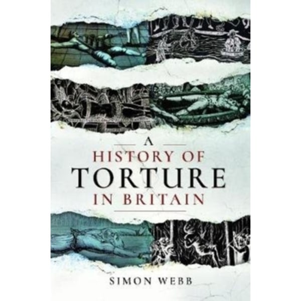 A History of Torture in Britain (häftad, eng)