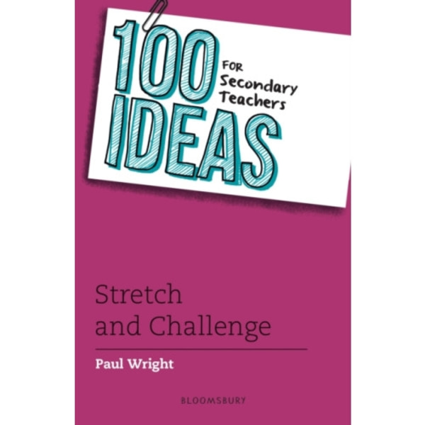 100 Ideas for Secondary Teachers: Stretch and Challenge (häftad, eng)