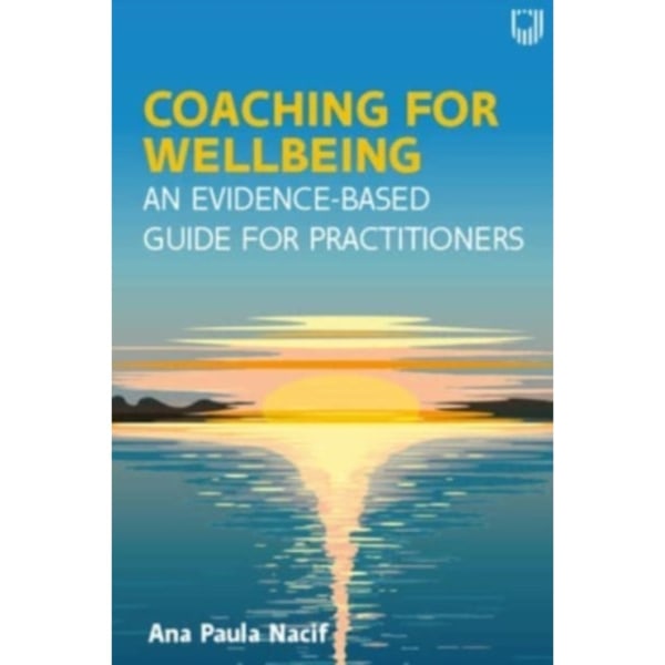 Coaching for Wellbeing: An Evidence-Based Guide for Practitioners (häftad, eng)