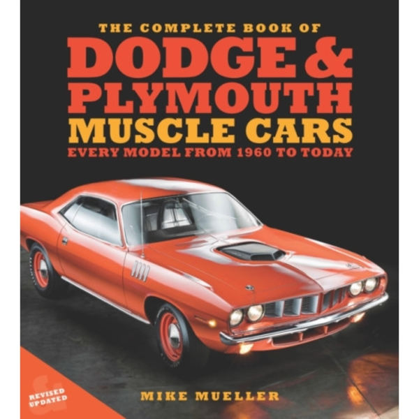 The Complete Book of Dodge and Plymouth Muscle Cars (inbunden, eng)