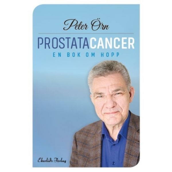 Prostatacancer : en bok om hopp (inbunden)