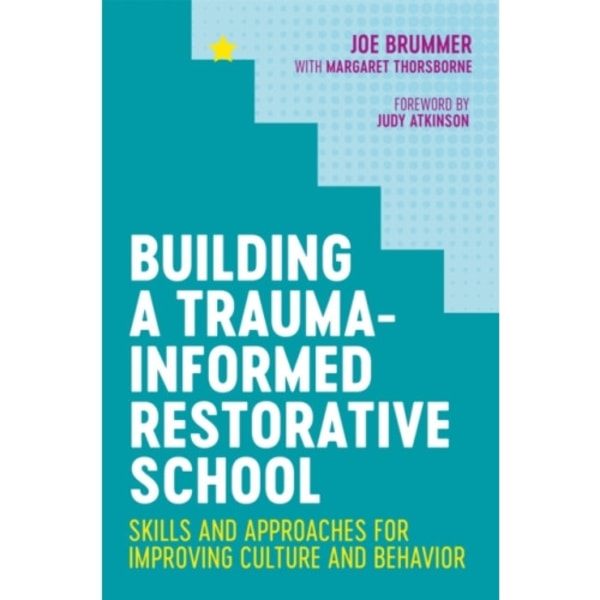 Building a Trauma-Informed Restorative School (häftad, eng)