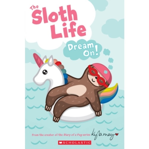 The Sloth Life: Dream On!