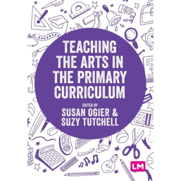 Teaching the Arts in the Primary Curriculum (häftad, eng)