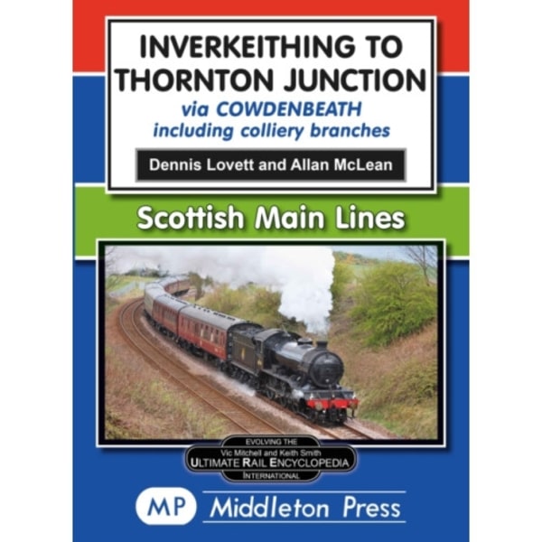 Inverkeithing To Thornton Junction (inbunden, eng)