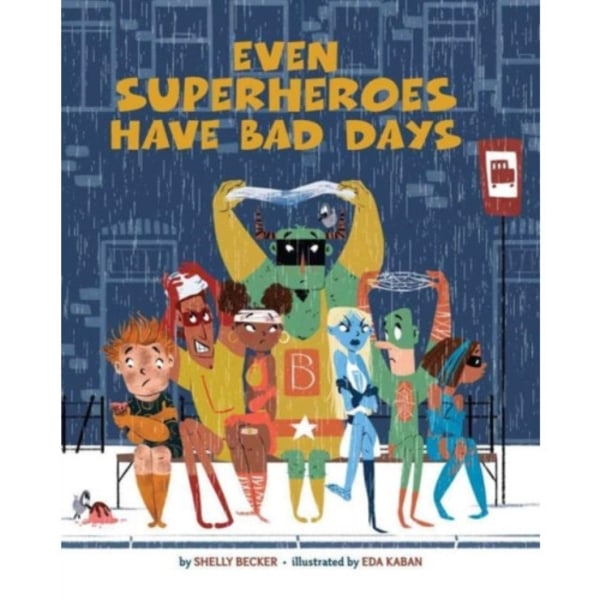 Even Superheroes Have Bad Days (inbunden, eng)