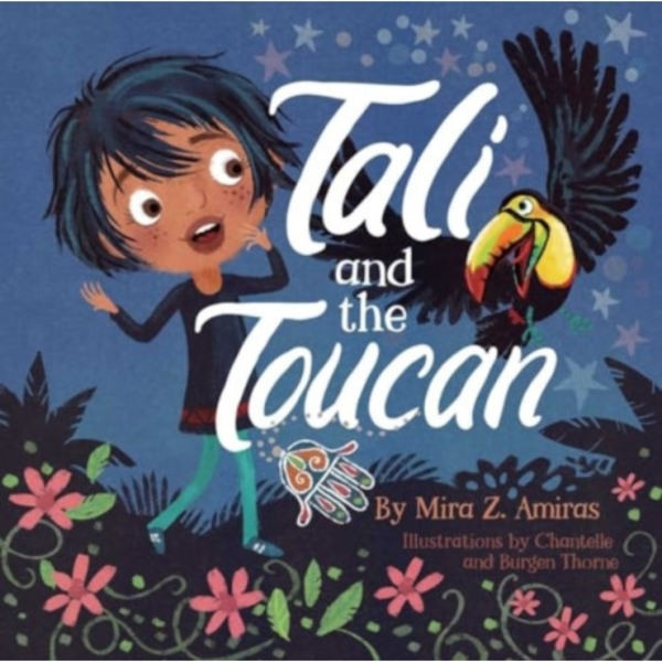 Tali and the Toucan (inbunden, eng)