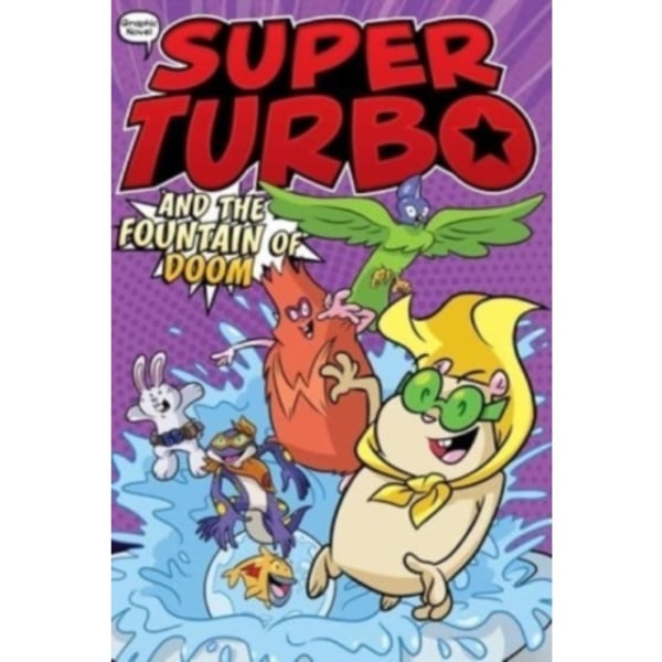 Super Turbo and the Fountain of Doom (inbunden, eng)