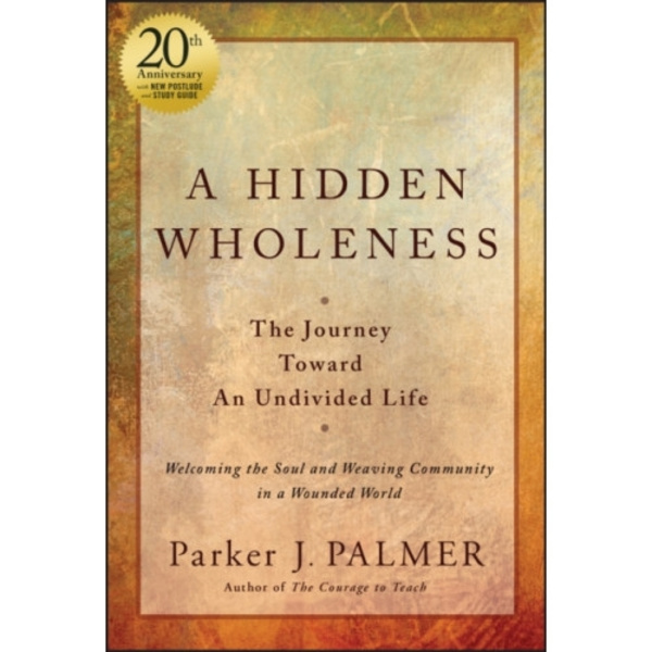 A Hidden Wholeness (inbunden, eng)
