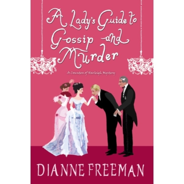 A Lady's Guide to Gossip and Murder (inbunden, eng)