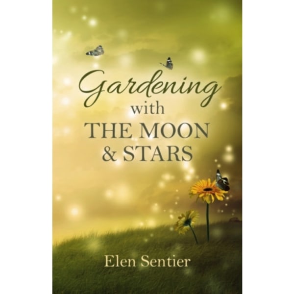 Gardening with the Moon & Stars (häftad, eng)