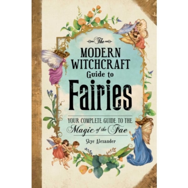 The Modern Witchcraft Guide to Fairies (inbunden, eng)