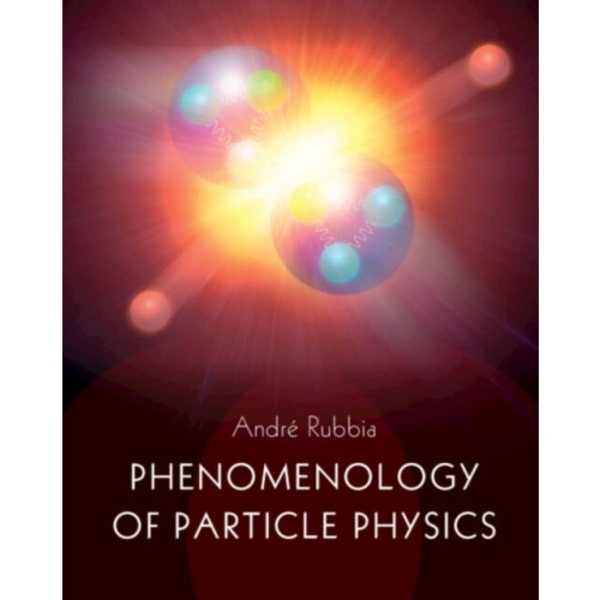 Phenomenology of Particle Physics (inbunden, eng)