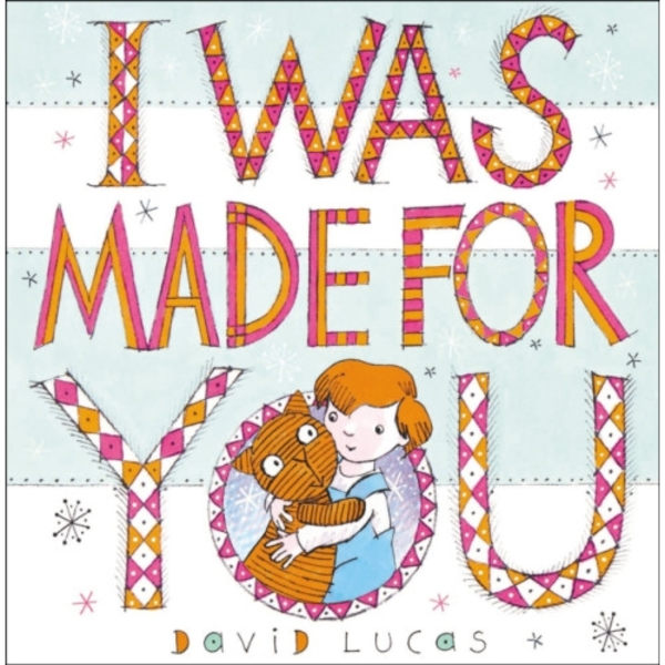 I Was Made For You (inbunden, eng)