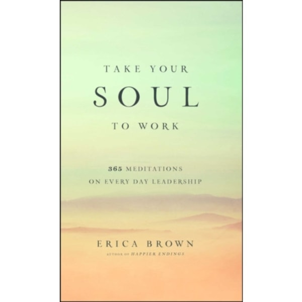 Take Your Soul to Work (inbunden, eng)