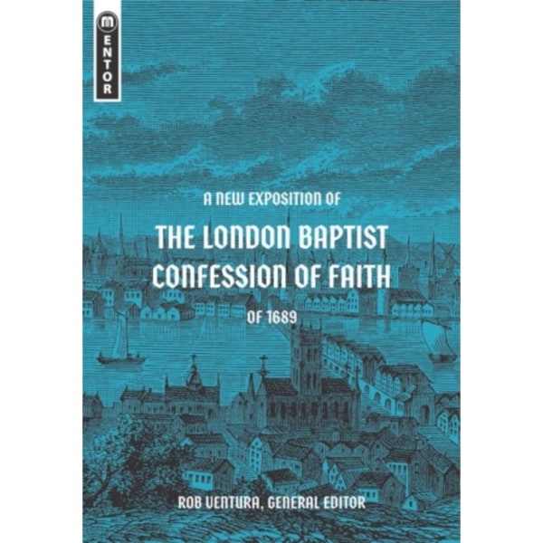 A New Exposition of the London Baptist Confession of Faith of 1689 (inbunden, eng)