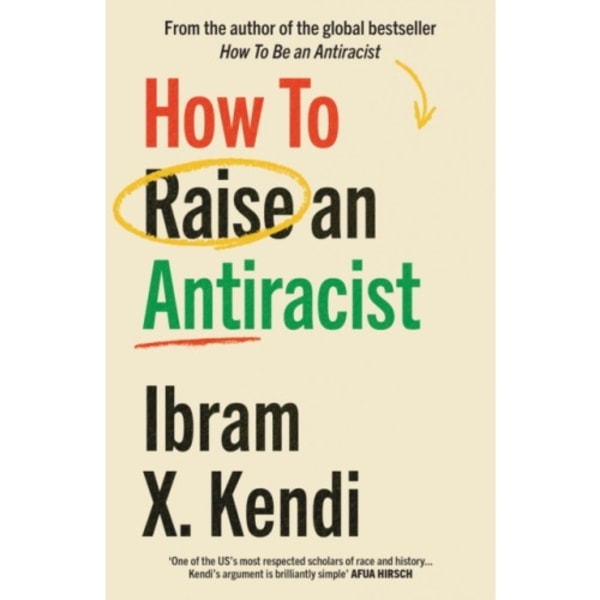 How To Raise an Antiracist (häftad, eng)