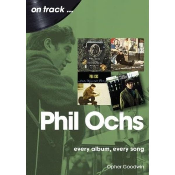 Phil Ochs On Track (häftad, eng)